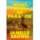 What Kind of Paradise: A Novel