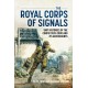 The Royal Corps of Signals: Unit Histories of the Corps (1920-2001) and its Antecedents