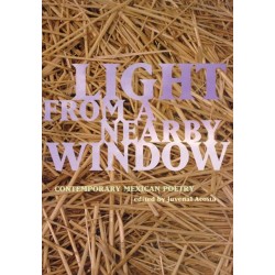 Light from a Nearby Window: Contemporary Mexican Poetry