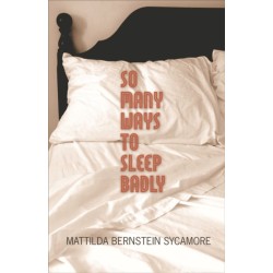 So Many Ways to Sleep Badly