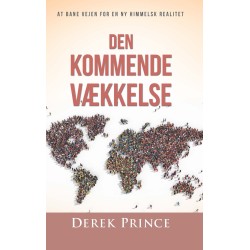 Den kommende vækkelse: At bane vejen for en ny himmelsk realitet