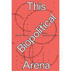 Marie Thams: This Biopolitical Arena