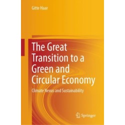 The Great Transition to a Green and Circular Economy: Climate Nexus and Sustainability