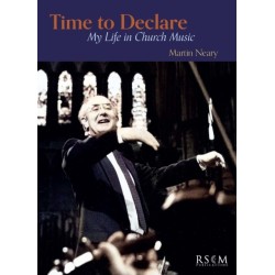 Time to Declare: My Life in Church Music