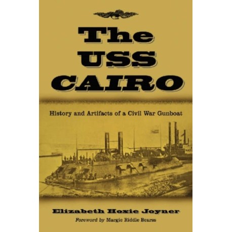 The USS Cairo: History and Artifacts of a Civil War Gunboat