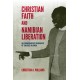 Christian Faith and Namibian Liberation: An Ethnographic Biography of Salatiel Ailonga