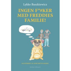 Ingen f”-ker med Freddies familie!