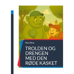 Trolden og drengen med den røde kasket: En fortælling om venskab og mod