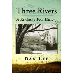 Three Rivers: A Kentucky Folk History