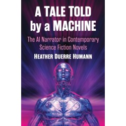 A Tale Told by a Machine: The AI Narrator in Contemporary Science Fiction Novels