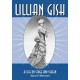 Lillian Gish: A Life on Stage and Screen
