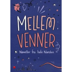 Mellem venner - noveller fra hele Norden