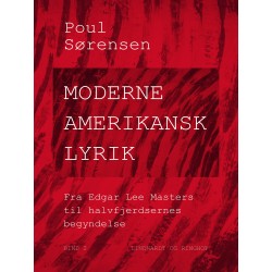 Moderne amerikansk lyrik. Bind 2. Fra Edgar Lee Masters til halvfjerdsernes begyndelse