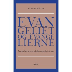 Evangeliet og evangelierne: Evangelierne som bibelske genskrivninger