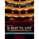 Ei blot til lyst: Det Kongelige Teater 1874-1974