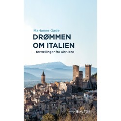 Drømmen om Italien : fortællinger fra Abruzzo