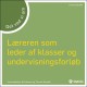 Det ved vi om - Læreren som leder af klasser og undervisningsforløb