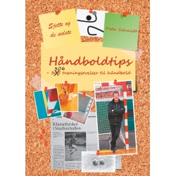 Sjette og de sidste håndboldtips: - 306 træningsøvelser til håndbold