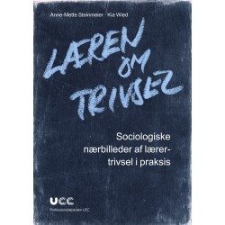 Læren om trivsel: Sociologiske nærbilleder af lærertrivsel i praksis