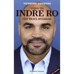 Vejen til indre ro i en travl hverdag