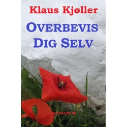 Overbevis dig selv