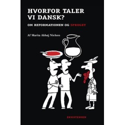 Hvorfor taler vi dansk?: Om reformationen og sproget