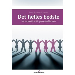 Det fælles bedste: Introduktion til personalismen