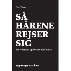 Så hårene rejser sig: Per Wium om oplevelser med musik