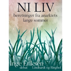 Ni liv. Beretninger fra anarkiets lange sommer