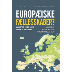 Europæiske fællesskaber?: Identiteter, fortællinger og konflikter i Europa