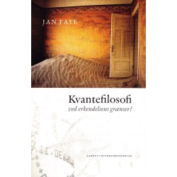 Kvantefilosofi: ved erkendelsens grænser?