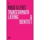 Transformativ læring og identitet