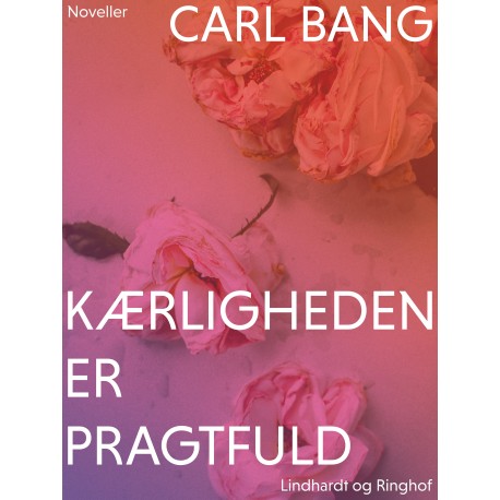 Kærligheden er pragtfuld