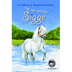 Tag det roligt, Sigge