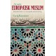 At være europæisk muslim: Islamiske kilder i en europæisk sammenhæng