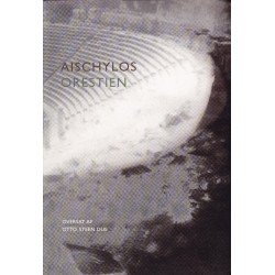 Orestien: Agamemnon, Sonofret, Eumeniderne