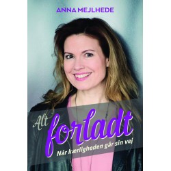 Alt forladt: Når kærligheden går sin vej