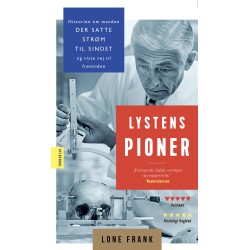 Lystens pioner: Historien om manden, der satte strøm til sindet og viste vej til fremtiden