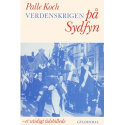 Verdenskrigen på Sydfyn: Et utidigt tidsbillede