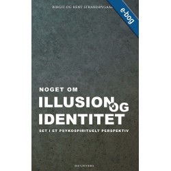 Noget om illusion og identitet: set i et psykospirituelt perspektiv