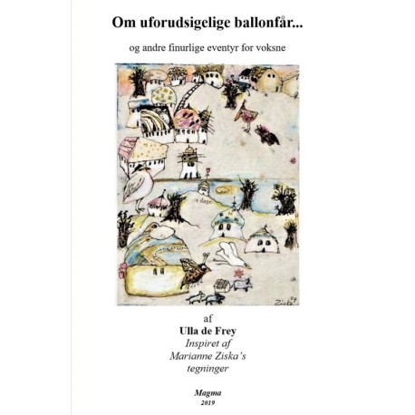 Om uforudsigelige ballonfår...: og andre finurlige eventyr for voksne