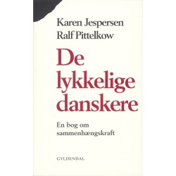 De lykkelige danskere: En bog om sammenhængskraft