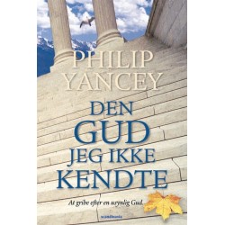 Den Gud jeg ikke kendte: At gribe efter en usynlig Gud.