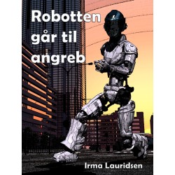 Robotten går til angreb