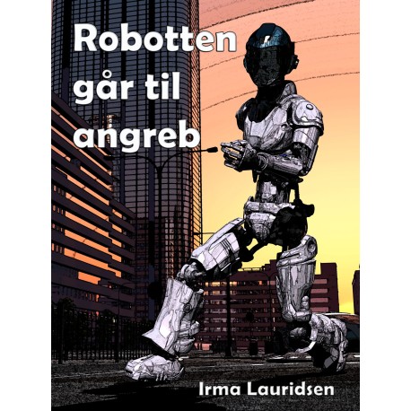 Robotten går til angreb