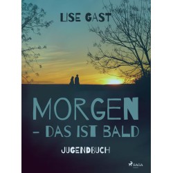 Morgen, das ist bald