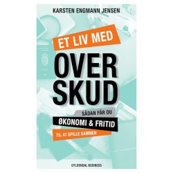 Et liv med overskud: Sådan får du økonomi og fritid til at spille sammen