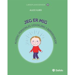 Jeg er mig: Alsidig, personlig udvikling i børnehøjde