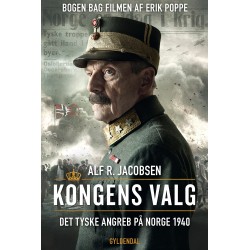 Kongens valg: Det tyske angreb på Norge 1940