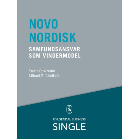 Novo Nordisk - Den danske ledelseskanon, 4: Samfundsansvar som vindermodel